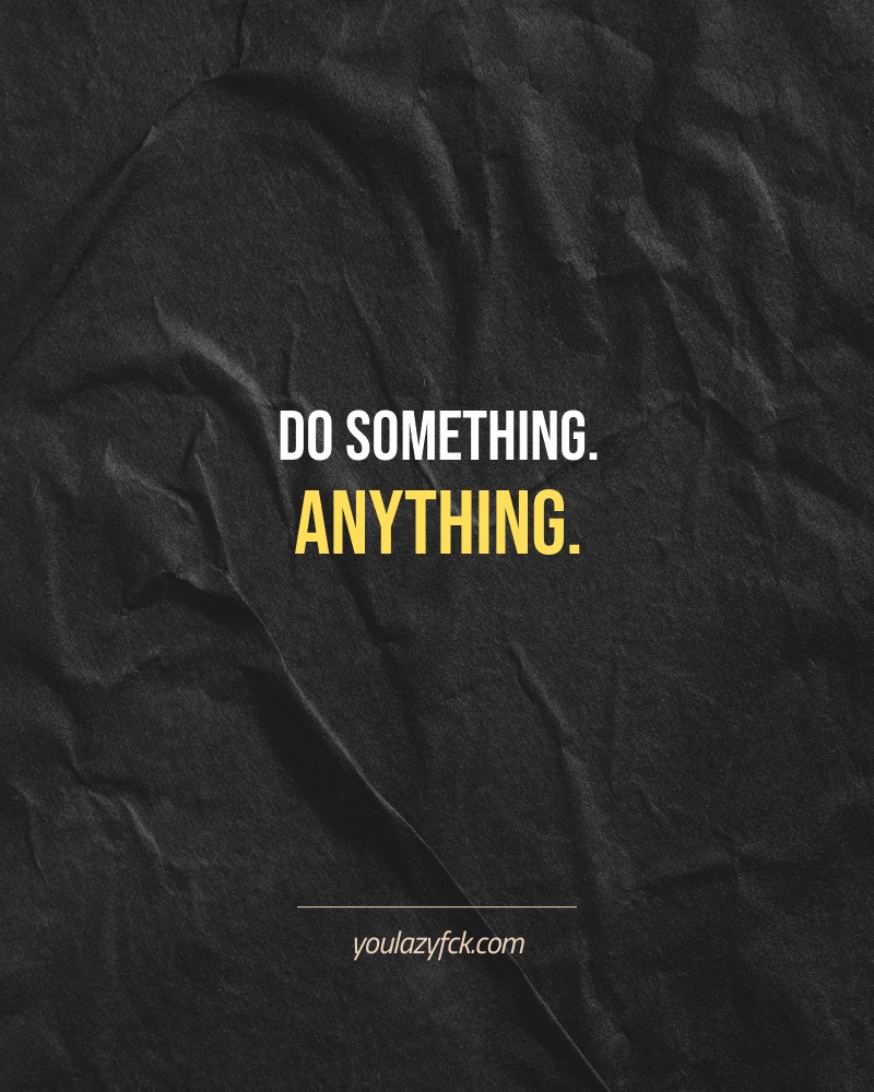 Do something. Anything.

Brutally honest motivation for your no-excuses mindset. This quote is part productivity slap, part wake-up call. Whether you're into funny quotes, self-respect, or just tired of sugarcoated advice – this hits.

Find more verbal kicks at YOULAZYFCK.COM

#motivation #brutaltruth #funnyquotes #honestmotivation #noexcuses #selfrespect