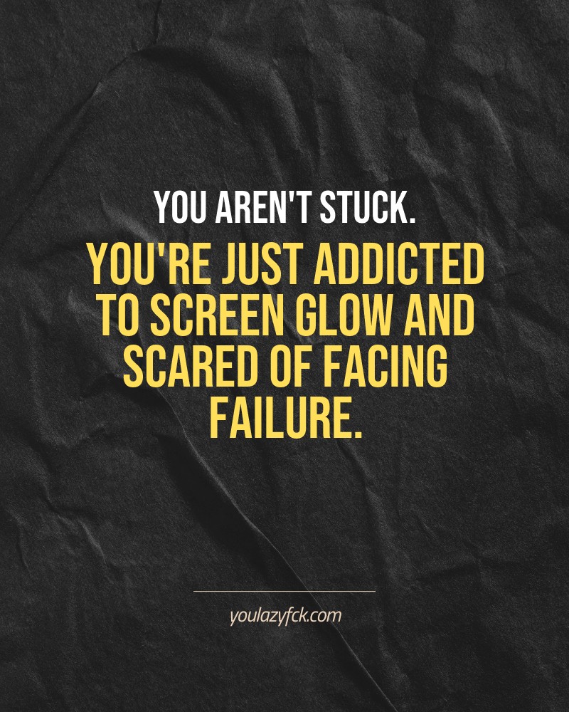 You aren't stuck. You're just addicted to screen glow and scared of facing failure.

Brutally honest motivation for your no-excuses mindset. This quote is part productivity slap, part wake-up call. Whether you're into funny quotes, self-respect, or just tired of sugarcoated advice – this hits.

Find more verbal kicks at YOULAZYFCK.COM

#motivation #brutaltruth #funnyquotes #honestmotivation #noexcuses #selfrespect