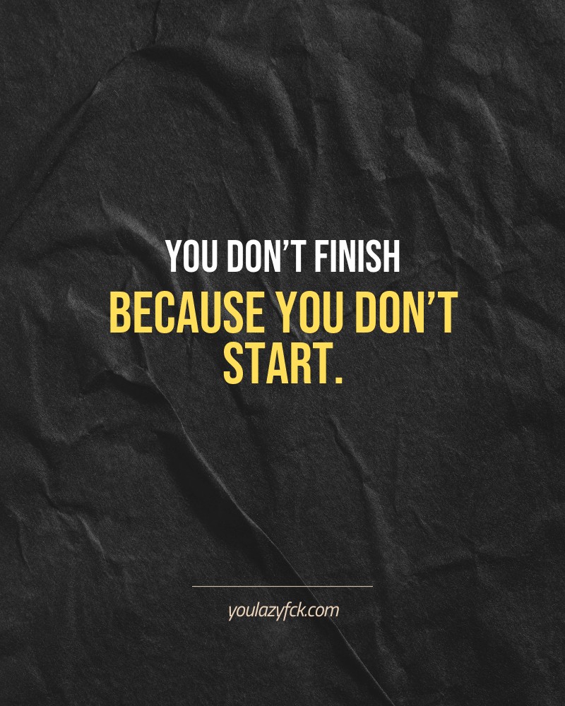 You don’t finish because you don’t start.

Brutally honest motivation for your no-excuses mindset. This quote is part productivity slap, part wake-up call. Whether you're into funny quotes, self-respect, or just tired of sugarcoated advice – this hits.

Find more verbal kicks at YOULAZYFCK.COM

#motivation #brutaltruth #funnyquotes #honestmotivation #noexcuses #selfrespect