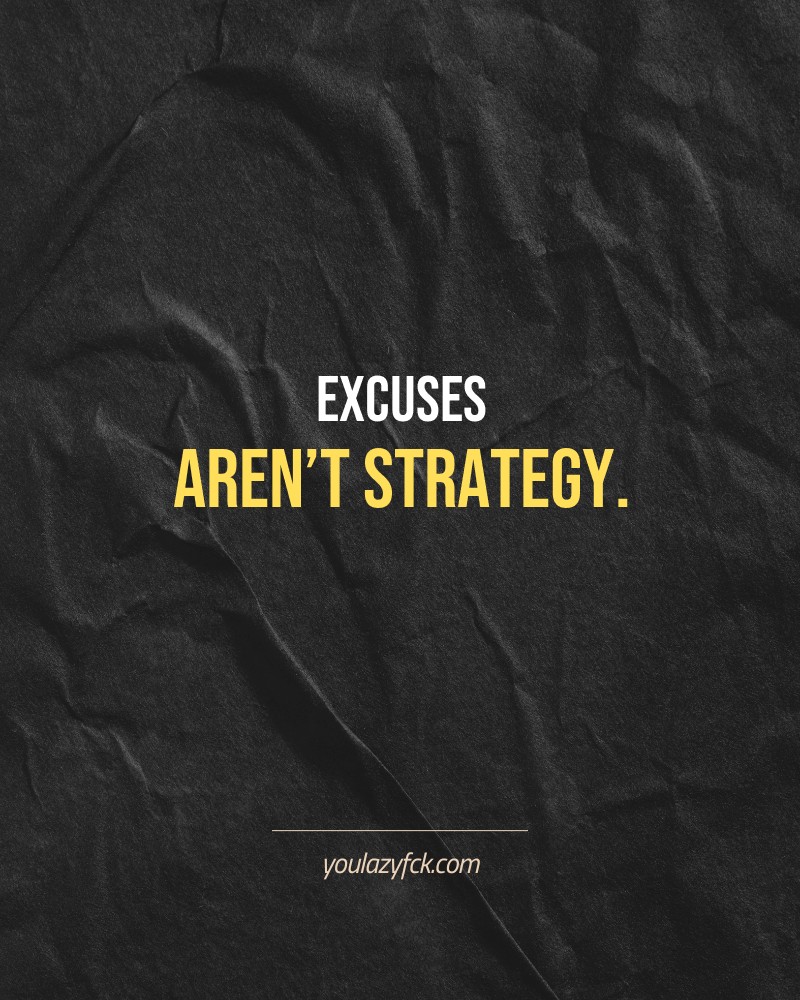 Excuses aren’t strategy.

Brutally honest motivation for your no-excuses mindset. This quote is part productivity slap, part wake-up call. Whether you're into funny quotes, self-respect, or just tired of sugarcoated advice – this hits.

Find more verbal kicks at YOULAZYFCK.COM

#motivation #brutaltruth #funnyquotes #honestmotivation #noexcuses #selfrespect