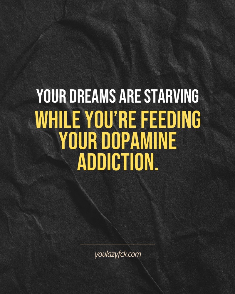 Your dreams are starving while you’re feeding your dopamine addiction.

Brutally honest motivation for your no-excuses mindset. This quote is part productivity slap, part wake-up call. Whether you're into funny quotes, self-respect, or just tired of sugarcoated advice – this hits.

Find more verbal kicks at YOULAZYFCK.COM

#motivation #brutaltruth #funnyquotes #honestmotivation #noexcuses #selfrespect