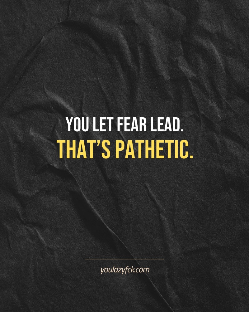 You let fear lead. That’s pathetic.

Brutally honest motivation for your no-excuses mindset. This quote is part productivity slap, part wake-up call. Whether you're into funny quotes, self-respect, or just tired of sugarcoated advice – this hits.

Find more verbal kicks at YOULAZYFCK.COM

#motivation #brutaltruth #funnyquotes #honestmotivation #noexcuses #selfrespect
