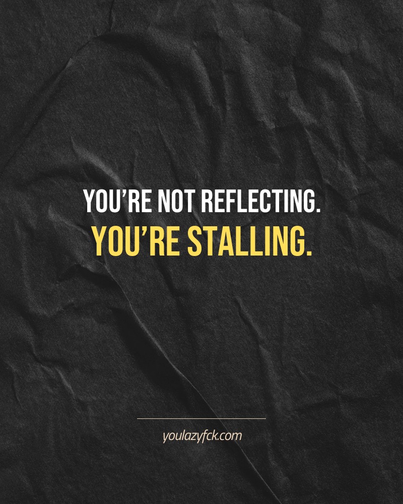 You’re not reflecting. You’re stalling.

Brutally honest motivation for your no-excuses mindset. This quote is part productivity slap, part wake-up call. Whether you're into funny quotes, self-respect, or just tired of sugarcoated advice – this hits.

Find more verbal kicks at YOULAZYFCK.COM

#motivation #brutaltruth #funnyquotes #honestmotivation #noexcuses #selfrespect
