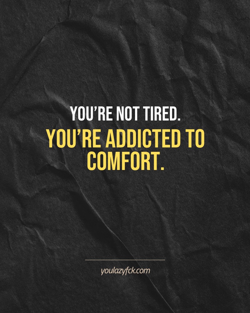 You’re not tired. You’re addicted to comfort.

Brutally honest motivation for your no-excuses mindset. This quote is part productivity slap, part wake-up call. Whether you're into funny quotes, self-respect, or just tired of sugarcoated advice – this hits.

Find more verbal kicks at YOULAZYFCK.COM

#motivation #brutaltruth #funnyquotes #honestmotivation #noexcuses #selfrespect